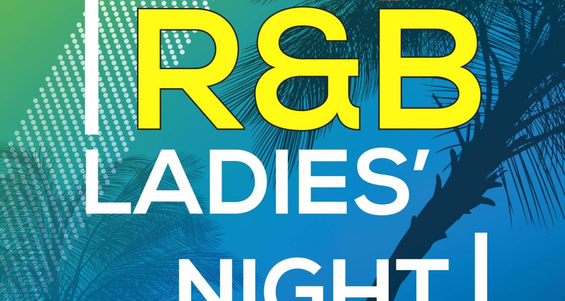 R&B | Ladie’s Night