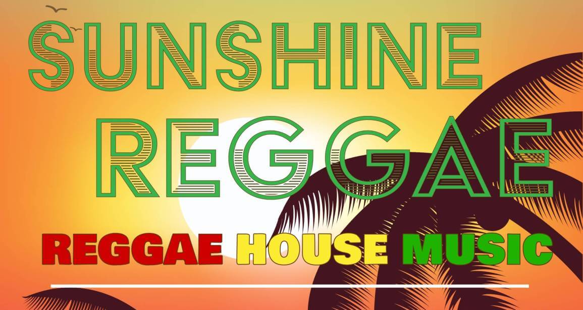 Sunshine Reggae | House Music