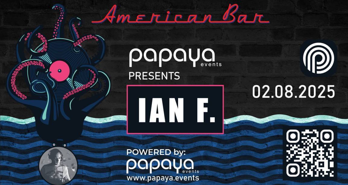 Papaya Events predstavlja: IAN F @ American Bar