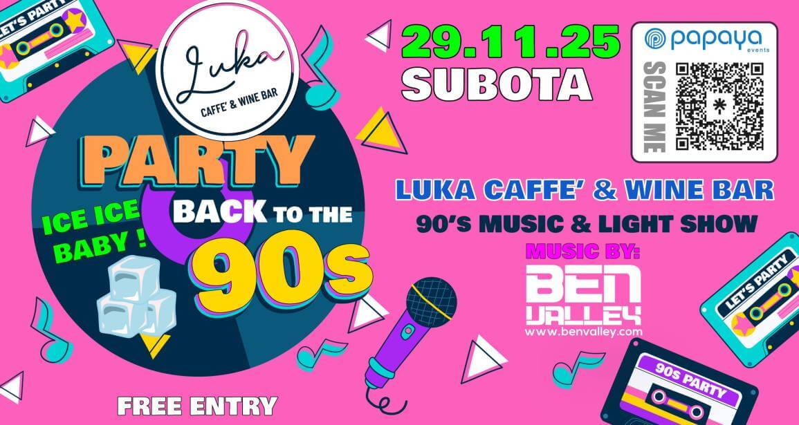 Back To The 90’s @ Luka Caffe’ | Music By Ben Valley | Powered by Papaya Events